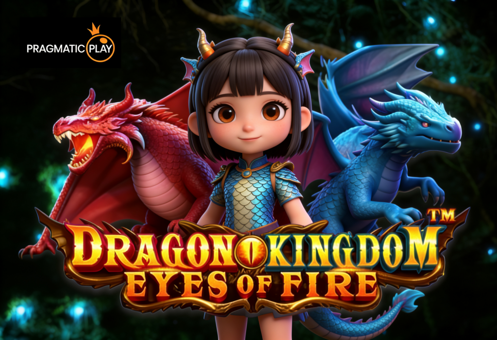 Dragon Kingdom – Eye of Fire: Api Naga dari Pragmatic Play